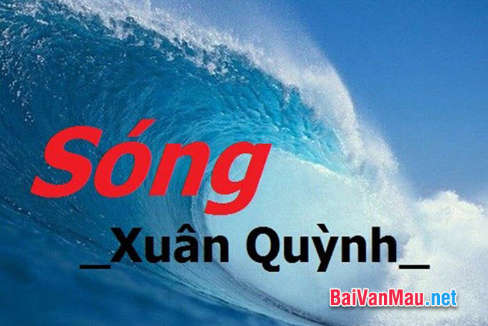 Phân tích hình tượng sóng trong bài thơ cùng tên của tác giả Xuân Quỳnh